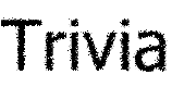 Trivia